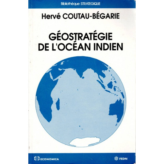 GEOSTRATEGIQUE DE L'OCEAN INDIEN - HERVE COUTAU-BAGARIE - 1993