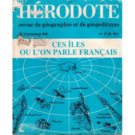 HERODOTE N°37-38 : CES ILES OU L'ON PARLE FRANCAIS : 1985