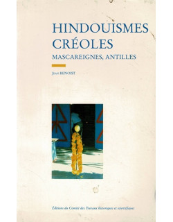 HINDOUISMES CREOLES - JEAN BENOIST - 1998