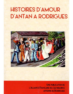 HISTOIRES D'AMOUR D'ANTAN A RODRIGUES