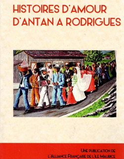 HISTOIRES D'AMOUR D'ANTAN A RODRIGUES