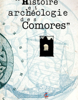 HISTOIRE ET ARCHEOLOGIE DES COMORES - CLAUDE CHANUDET -1997