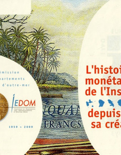 L'HISTOIRE MONETAIRE DE L'INSTITUT IEDOM DEPUIS SA CREATION 1959 -2009