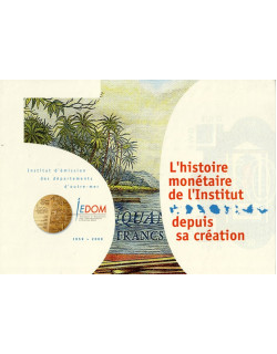 L'HISTOIRE MONETAIRE DE L'INSTITUT IEDOM DEPUIS SA CREATION 1959 -2009