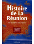 HISTOIRE DE LA REUNION - DE LA COLONIE A LA REGION - 2002