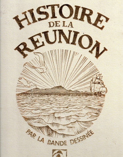 HISTOIRE DE LA REUNION PAR LA BANDE DESSINEE - VOLUME 2 - GERARD FORAT - 1983 