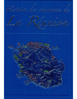 HISTOIRE DES COMMUNES DE LA REUNION - VOLUME 5 - SAINTE-MARIE - SAINTE-ROSE - SAINTE-SUZANNE - SALAZIE - TROIS-BASSINS -2009