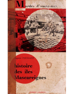 HISTOIRE DES ÎLES MASCAREIGNES - AUGUSTE TOUSSAINT - 1972 HISTOIRE DES ÎLES MASCAREIGNES - AUGUSTE TOUSSAINT - 1972