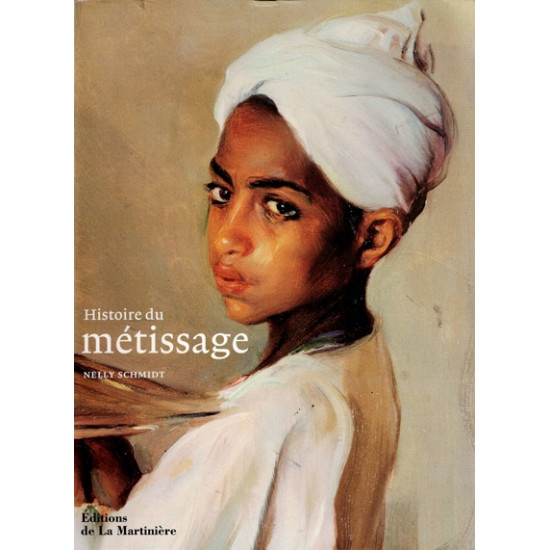 HISTOIRE DU METISSAGE - NELLY SCHMIDT - 2003