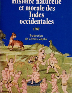 HISTOIRE NATURELLE ET MORALE DES INDES COCCIDENTALES EN 1589 - JOSEPEH DE ACOSTA - 1979