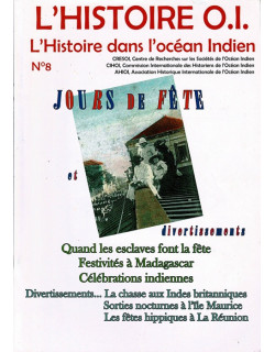 L'HISTOIRE DANS L'OCEAN INDIEN - N°8 - JOURS DE FÊTE - 2019