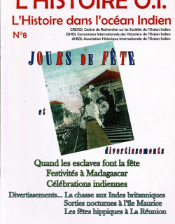 L'HISTOIRE DANS L'OCEAN INDIEN - N°8 - JOURS DE FÊTE - 2019