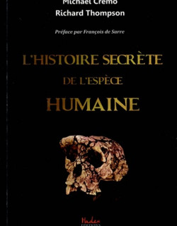 HISTOIRE SECRETE DE L'ESPECE HUMAINE - CREMO-THOMPSON - 2015
