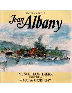 HOMMAGE A JEAN ALBANY - MUSEE LEON DIERX - EXPO 1987