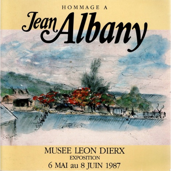 HOMMAGE A JEAN ALBANY - MUSEE LEON DIERX - EXPO 1987