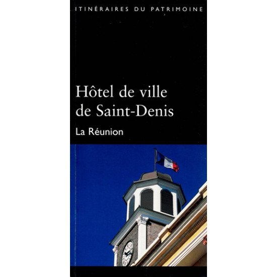 HÔTEL DE VILLE DE SAINT-DENIS - ITINERAIRE DU PATRIMOINE - BERNARD LEVENEUR - 2004