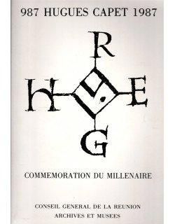 HUGUES CAPET 987-1987 - COMMEMORATION DU MILLENAIRE - CONSEIL GENERAL DE LA REUNION - 1987