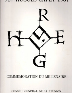 HUGUES CAPET 987-1987 - COMMEMORATION DU MILLENAIRE - CONSEIL GENERAL DE LA REUNION - 1987