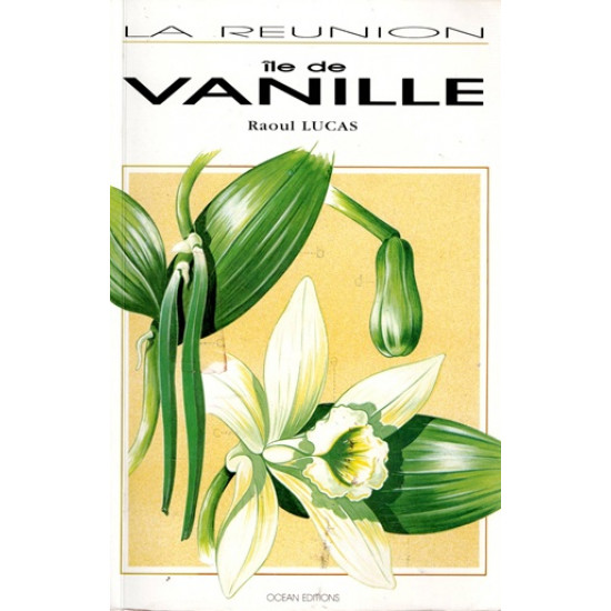 ÎLE DE LA VANILLE - LA REUNION - RAOUL LUCAS - 1990