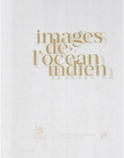 IMAGES DE L'OCEAN INDIEN - ICONOTHEQUE DE LA REUNION - 2023