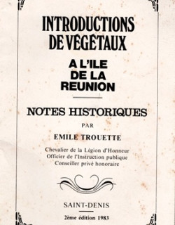 INTRODUCTIONS DES VEGETAUX A l'ÎLE DE LA REUNION - EMILE TROUETTE - VERSION 1983
