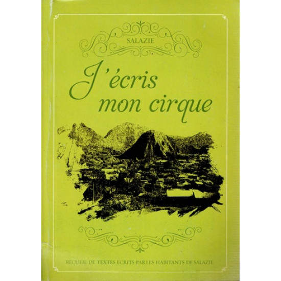 J'ECRIS MON CIRQUE - SALAZIE - RECUEIL DE TEXTES DES HABITANTS - 2015