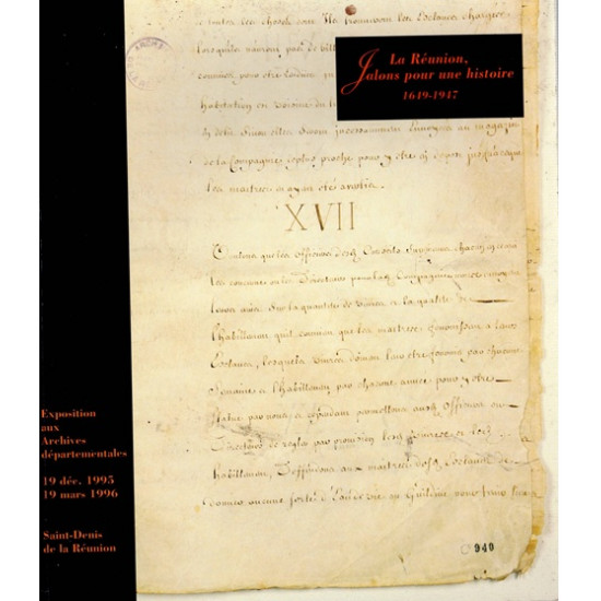 LA REUNION, JALONS POUR UNE HISTOIRE 1619-1917, ADR, 1996