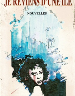 JE REVIENS D'UNE ÎLE - NOUVELLES - 1988