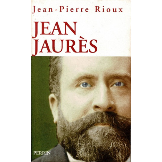 JEAN JAURES - JEAN-PIERRE RIOUX - 2005