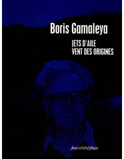 JETS D'AILE VENT DES ORIGINES -  BORIS GAMALEYA - 2005