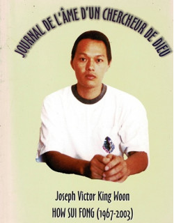 JOURNAL DE L'AME D'UN CHERCHEUR DE DIEU - HOW SUI FONG (1967-2003) - 2006