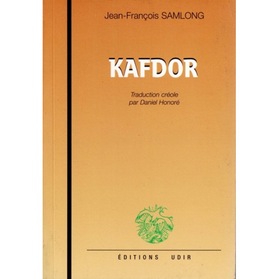 KAFDOR - TRADUCTION CREOLE PAR DANIEL HONORE - VERSION 2003