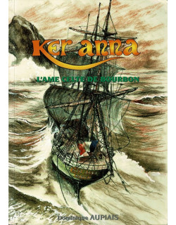 KER ANNA - L'ÂME CELTIQUE DE BOURBON - DOMINIQUE AUPIAIS - 1999