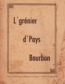 L'GRENIER D'PAYS BOURBON - EN CREOLE - 1er LIVRE DE Claire BOSSE - 1953