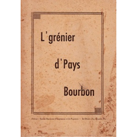 L'GRENIER D'PAYS BOURBON - EN CREOLE - 1er LIVRE DE Claire BOSSE - 1953