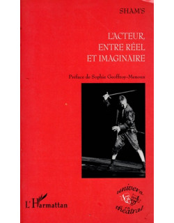 L'ACTEUR, ENTRE REEL ET IMAGINAIRE - SHAM'S - 2003