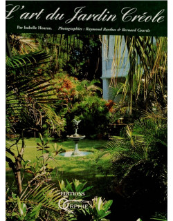 L'ART DU JARDIN CREOLE - ISABELLE HOARAU - VERSION 2002 L'ART DU JARDIN CREOLE - ISABELLE HOARAU - VERSION 2002