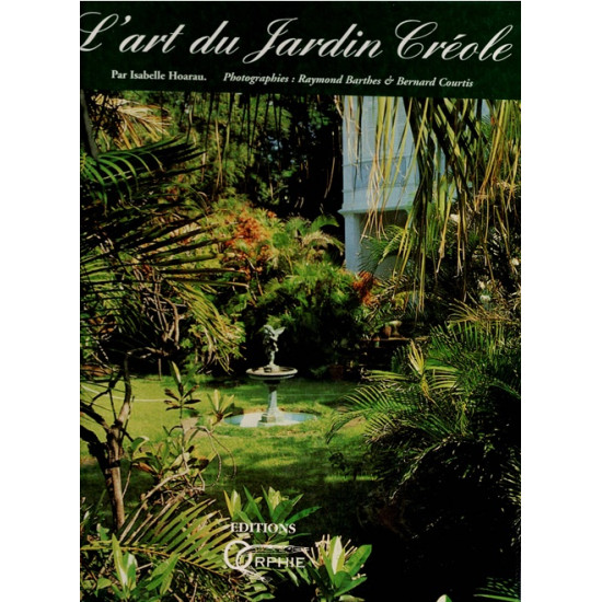 L'ART DU JARDIN CREOLE - ISABELLE HOARAU - VERSION 2002