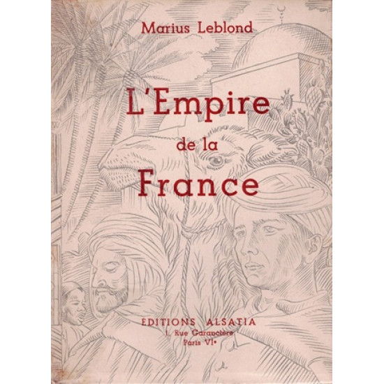 L'EMPIRE DE LA FRANCE - MARIUS LEBLOND - 1944