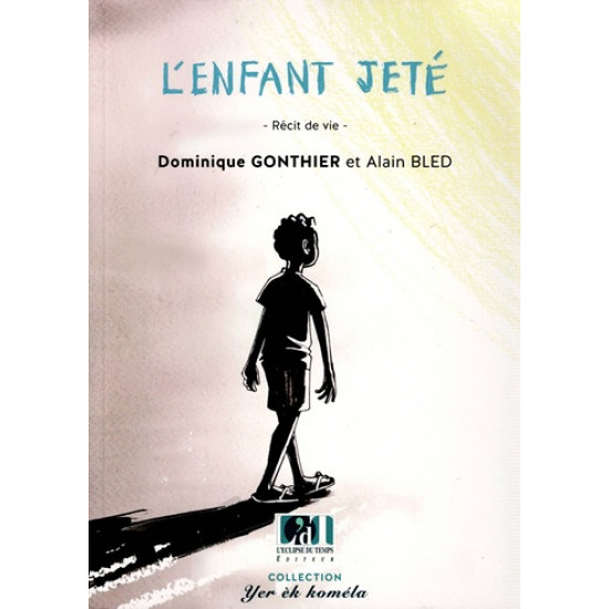 L'ENFANT JETE - DOMINIQUE GONTHIER - ALAIN BLED - 2020