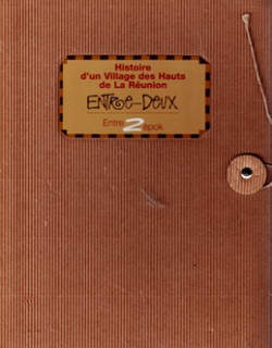 ENTRE-DEUX - HISTOIRE D'UN VILLAGE DES HAUTS - LEVENEUR - 2003