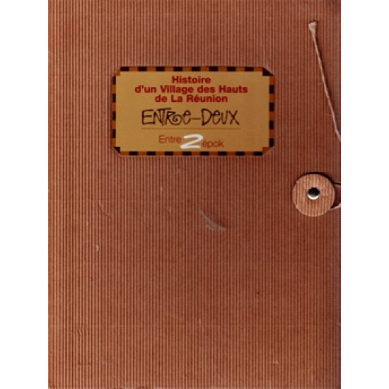 ENTRE-DEUX - HISTOIRE D'UN VILLAGE DES HAUTS - LEVENEUR - 2003