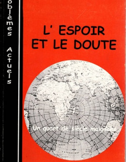 L'ESPOIR ET LE DOUTE - UN QUART DE SIECLE MALGACHE - SYLVAIN URFER - 1999