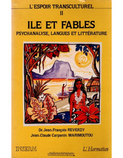 L'ESPOIR TRANSCULTUREL - VOLUME 2 - ILE ET FABLES - J.F REVERZY - C.MARIMOUTOU - 1990 L'ESPOIR TRANSCULTUREL - VOLUME 2 - ILE ET FABLES - J.F REVERZY - C.MARIMOUTOU - 1990