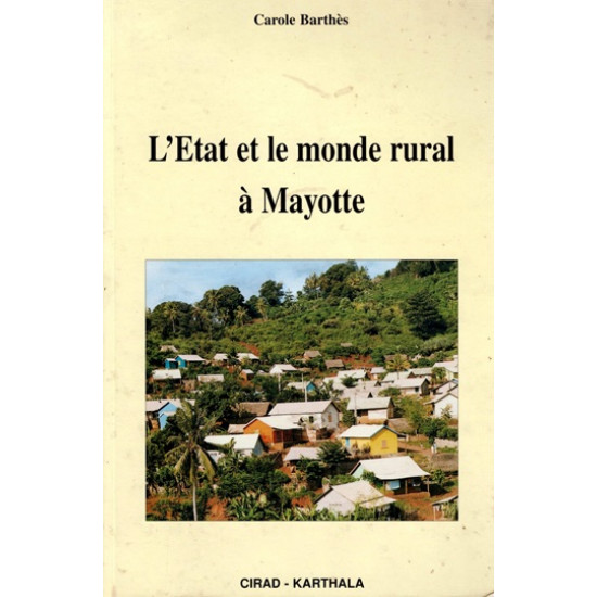 L'ETAT DU MONDE RURAL A MAYOTTE - CAROLE BARTHES - 2003