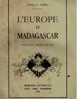 L'EUROPE ET MADAGASCAR - SONIA HOWE - 1936 L'EUROPE ET MADAGASCAR - SONIA HOWE - 1936