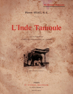 L'INDE TAMOULE - PIERRE SUAU - 130 ILLUSTRATIONS - 1901