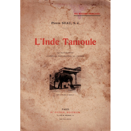 L'INDE TAMOULE - PIERRE SUAU - 130 ILLUSTRATIONS - 1901