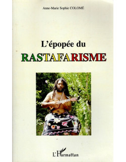 L'EPOPEE DU RASTAFARAI - SOPHIE COLOME - 2010