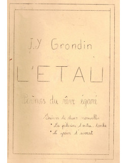 L'ETAU - POEMES DU REVE EGARE - J-Y GRONDIN - 1974 L'ETAU - POEMES DU REVE EGARE - J-Y GRONDIN - 1974